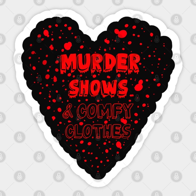 Murder Shows & Comfy Clothes Sticker by Whatever Forever